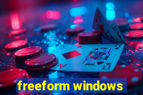 freeform windows